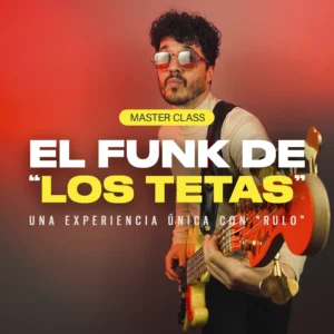 Masterclass: El Funk de Los Tetas